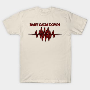 Baby calm down grap T-Shirt